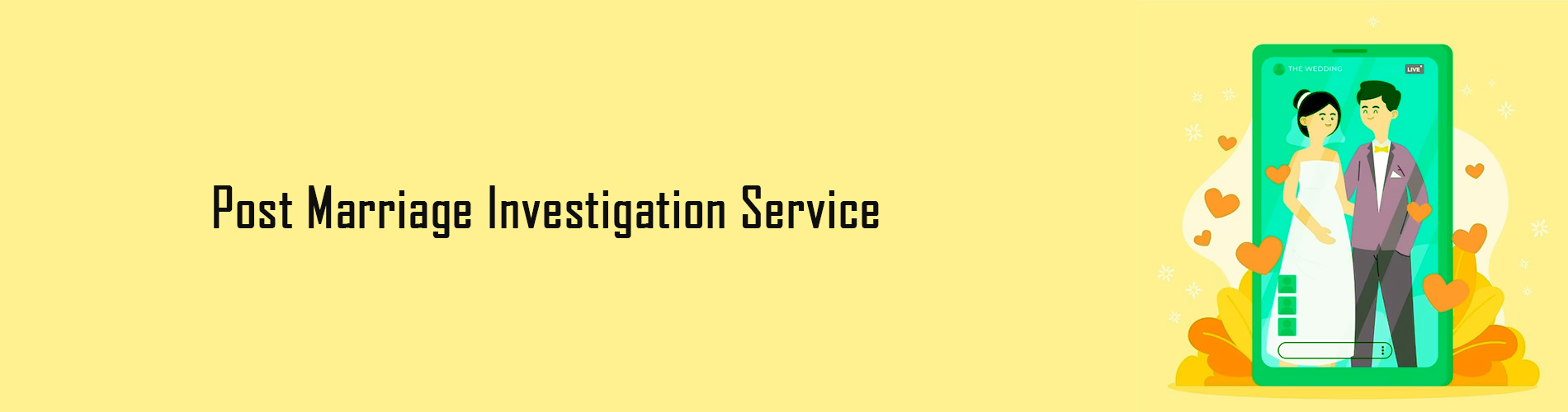 Post Marriage Investigation